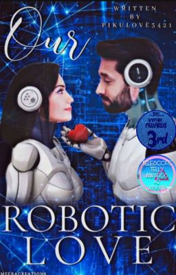 ✔️Our Robotic Love ft.Shivika (OS)