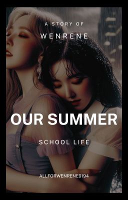 OUR SUMMER | WENRENE