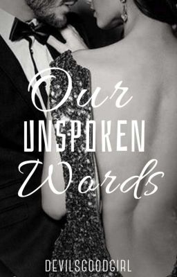 Our Unspoken words✔️