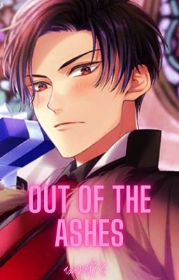 Out Of The Ashes  (MC x Lucifer) ✓