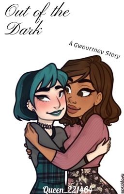 Out of the Dark {A Gwourtney Story}