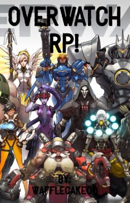 Overwatch RP! [CLOSED]