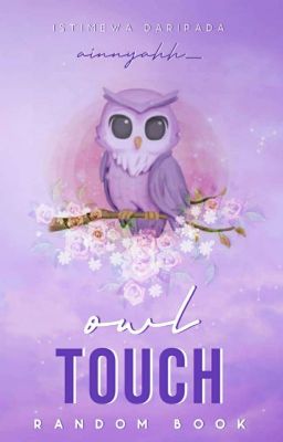 Owl Touch | CLOSE‼️