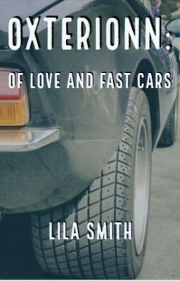 Oxterionn: Of Love and Fast Cars