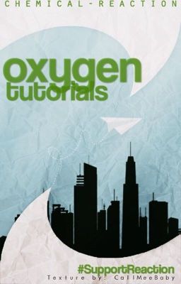 Oxygen Tutorials | #SupportREACTION