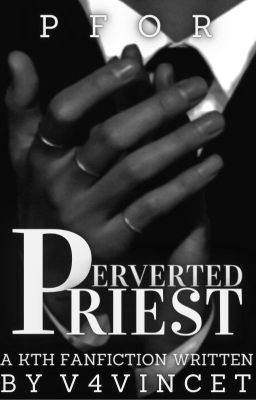 P For Perverted Priest || Taehyung