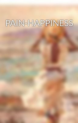 PAIN-HAPPINESS