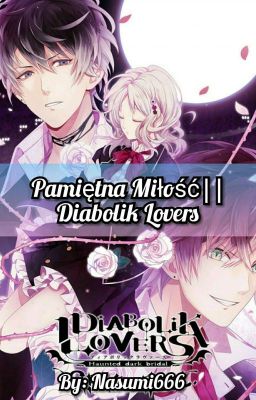 Pamiętna Miłość||Diabolik Lovers