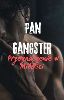 Pan Gangster: Przeznaczenie w Miłości 