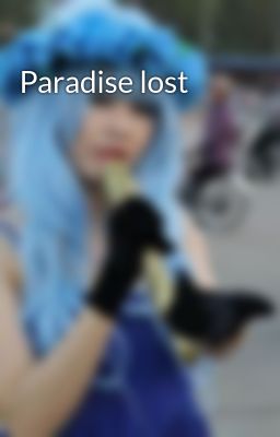 Paradise lost