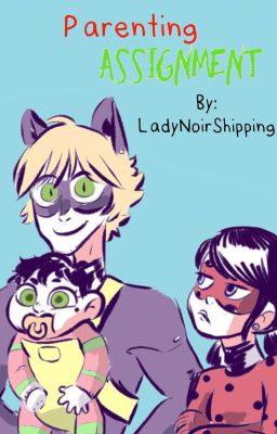 Parenting Assignment (Miraculous Ladybug)