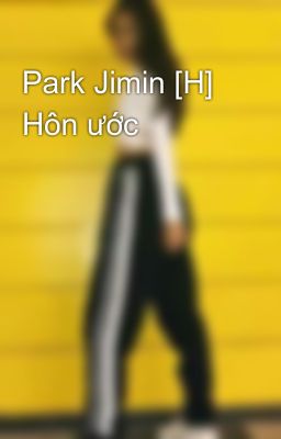 Park Jimin [H] Hôn ước 