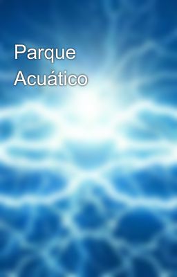 Parque Acuático