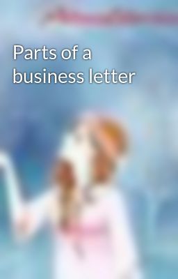 Parts of a business letter