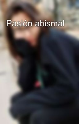 Pasión abismal