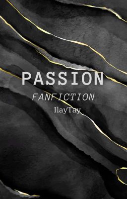 Passion Fanfic