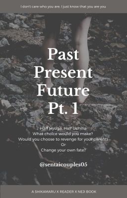 Past, Present, Future [Pt. 1]