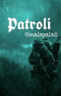 PATROLI (Oneshoot) ✔