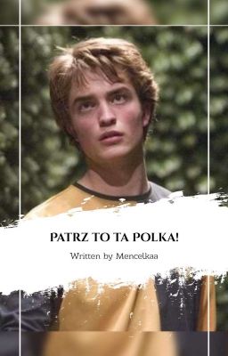 ☆Patrz to ta Polka!☆Cedrik Diggory☆