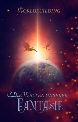 (Pausiert) Die Welten Unserer Fantasie|| Der Wettbewerb