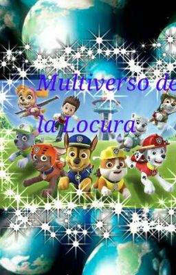 Paw Patrol: Multiverso de la Locura