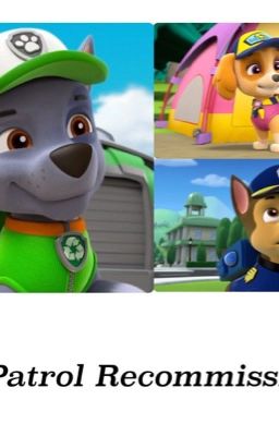 Paw Patrol Recommission