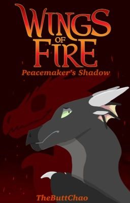 Peacemaker's Shadow: A Wings of Fire Fanfiction