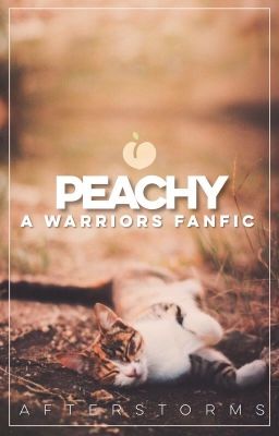 peachy | a warrior cats fanfiction