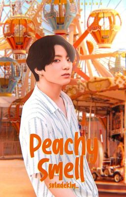 Peachy smell. Ꮼ Kooktae 