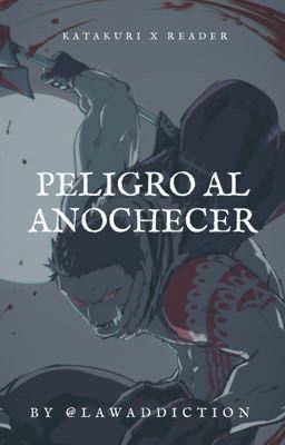 Peligro al anochecer «Katakuri x Lectora»