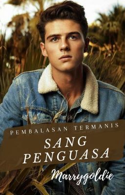 Pembalasan Termanis Sang Penguasa (Terbit di GOODNOVEL)