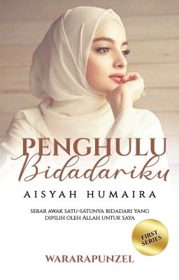 Penghulu Bidadariku : Aisyah Humaira [RE-PRINT]