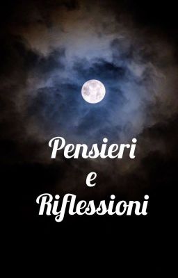 Pensieri e Riflessioni