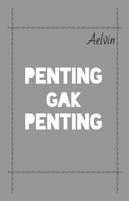 Penting gak Penting