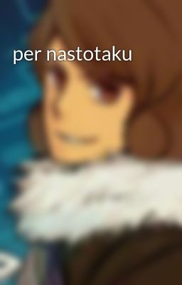 per nastotaku