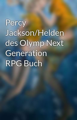 Percy Jackson/Helden des Olymp Next Generation RPG Buch 