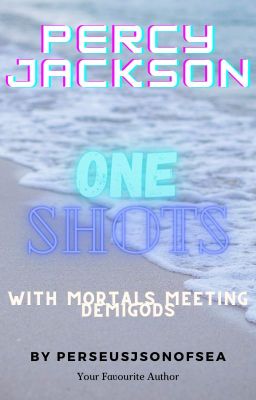 Percy Jackson One Shots