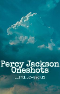 Percy Jackson Oneshots