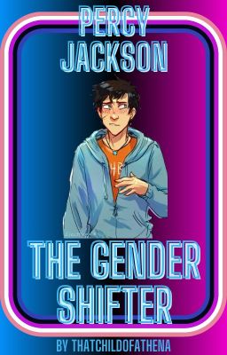 Percy Jackson The Gender Shifter