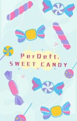 PerDeft || Sweet Candy 