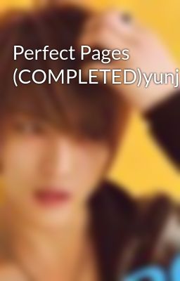 Perfect Pages (COMPLETED)yunjae