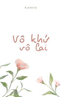 [Pernut] Vô khứ vô lai