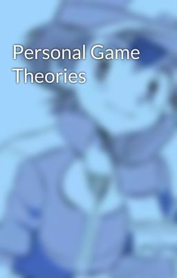 Personal Game Theories