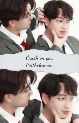 [ PerthChimon ] Crush On You ❗Drop❗