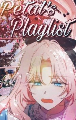 ♢ Petal's Playlist ♢