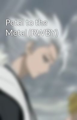 Petal to the Metal (RWBY)