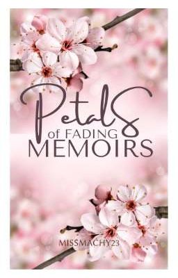 Petals of Fading Memoirs [One Shot Story]