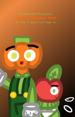 Peter's Pumpkin Farm ( An Andy's Apple Farm AU)