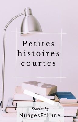 Petites histoires courtes