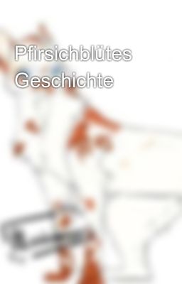 Pfirsichblütes Geschichte